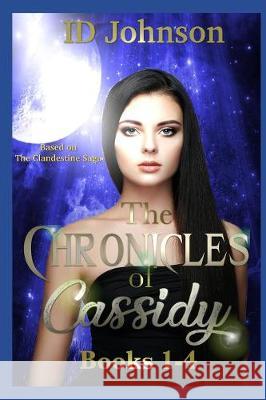 The Chronicles of Cassidy Books 1-4 Lauren Yearsle Id Johnson 9781085875417 Independently Published - książka