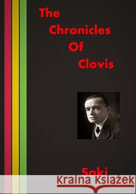 The Chronicles Of Clovis: A Nice Collection Of Short Stories (AURA PRESS) H. H. Munro Saki 9781517227456 Createspace Independent Publishing Platform - książka