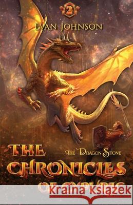 The Chronicles of Cypuric: The Dragon Stone Evan Johnson 9781949809787 Words Matter Publishing - książka