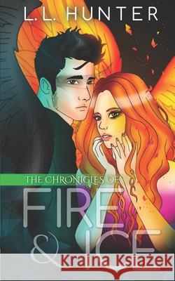 The Chronicles of Fire and Ice L. L. Hunter Rogena Mitchell Jones Regina Wamba 9781500125646 Createspace - książka