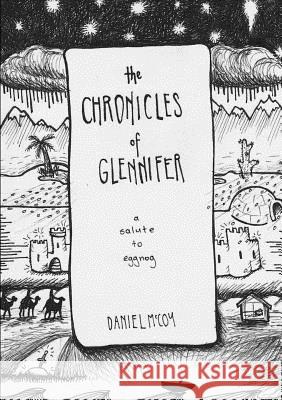 The Chronicles of Glennifer Daniel McCoy 9781300661214 Lulu.com - książka