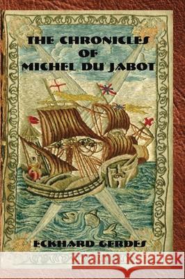 The Chronicles of Michel du Jabot Gerdes, Eckhard 9781884097225 Jef Books - książka