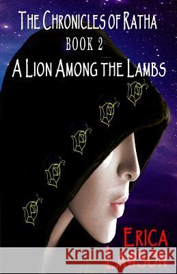 The Chronicles of Ratha: A Lion Among The Lambs Lawson, Erica 9781927328095 Affinity E-Book Press Nz Ltd - książka