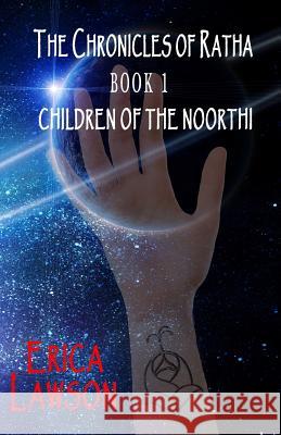 The Chronicles of Ratha: Children of the Noorthi Erica Lawson 9781927328132 Affinity E-Book Press Nz Ltd - książka