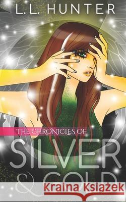 The Chronicles of Silver and Gold L. L. Hunter Rogena Mitchell Jones Regina Wamba 9781500618445 Createspace - książka