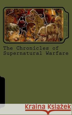 The Chronicles of Supernatural Warfare MR Richard Rhys Jones MR Paul Rudd 9781519744937 Createspace Independent Publishing Platform - książka