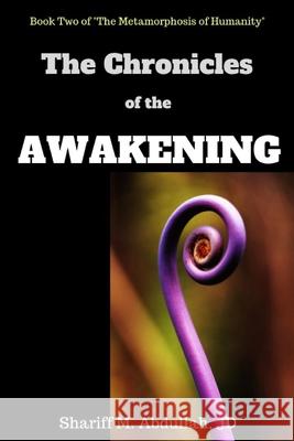 The Chronicles of the Awakening Shariff M Abdullah   9798713599829 Independently Published - książka