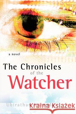 The Chronicles of the Watcher Ubirathan Miranda 9781597812030 Xulon Press - książka