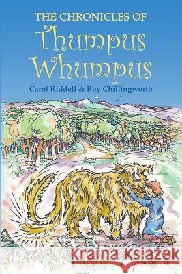 The Chronicles of Thumpus Wumpus MS Carol Riddell MR Roy Chillingworth 9781493514922 Createspace - książka