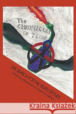 The Chronicles of Trion: The Search for the Seven Stones Landon Gunderson 9781540897787 Createspace Independent Publishing Platform - książka