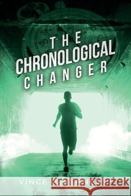 The Chronological Changer Vince P. Hennessy 9781638371267 Palmetto Publishing - książka