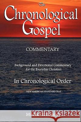 The Chronological Gospel Commentary Michael R. Hagerty 9780615450612 Primrose Lane Publishing - książka