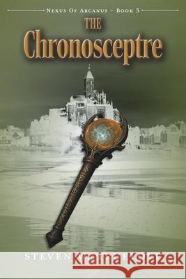 The Chronosceptre Steven W. Truelove 9781038356246 FriesenPress - książka
