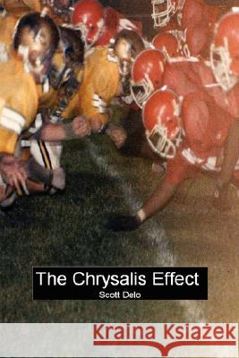 The Chrysalis Effect Scott Delo 9781435701090 Lulu.com - książka