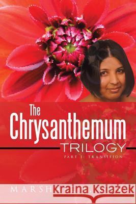 The Chrysanthemum Trilogy: Part 1: Transition Marshall E. Gass 9781493137848 Xlibris Corporation - książka