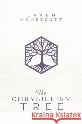 The Chrysillium Tree Laken Honeycutt 9780578953199 Kristy Honeycutt - książka