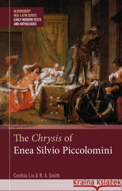 The Chrysis of Enea Silvio Piccolomini R. A. (Baylor University, USA) Smith 9781350419964 Bloomsbury Publishing PLC - książka