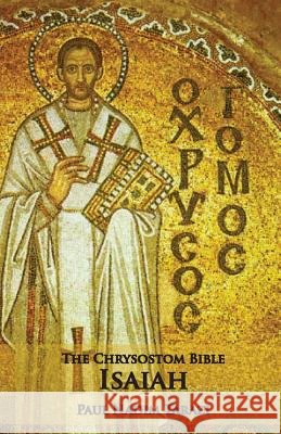 The Chrysostom Bible - Isaiah: A Commentary Tarazi, Paul Nadim 9781601910233 Ocabs Press - książka