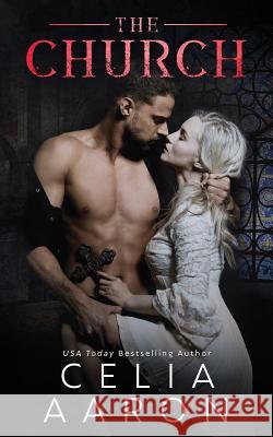 The Church Celia Aaron 9781720830498 Createspace Independent Publishing Platform - książka