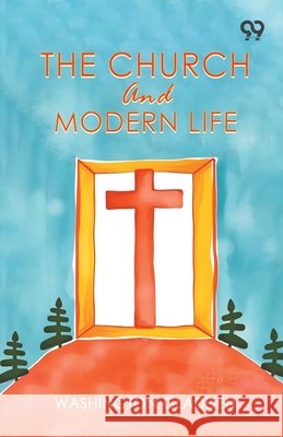 The Church And Modern Life Gladden, Washington 9789378309366 Double 9 Books - książka