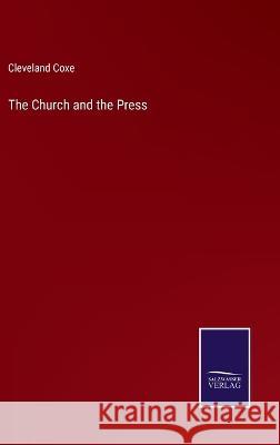 The Church and the Press Cleveland Coxe 9783375132279 Salzwasser-Verlag - książka