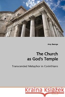 The Church as God's Temple Amy Beange 9783639149043 VDM Verlag - książka