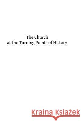 The Church at the Turning Points of History Godfrey Kurth Brother Hermenegil 9781484818220 Createspace - książka