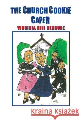 The Church Cookie Caper Virginia Hill Bendure 9781985857896 Createspace Independent Publishing Platform - książka