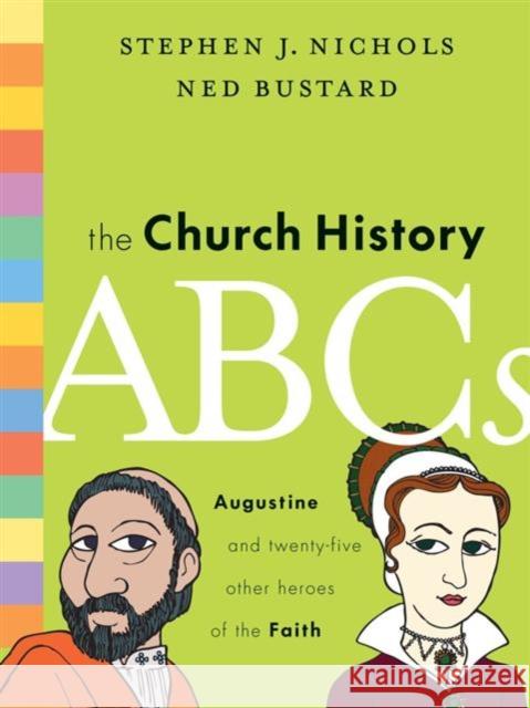 The Church History ABCs  9781433514722 Crossway Books - książka