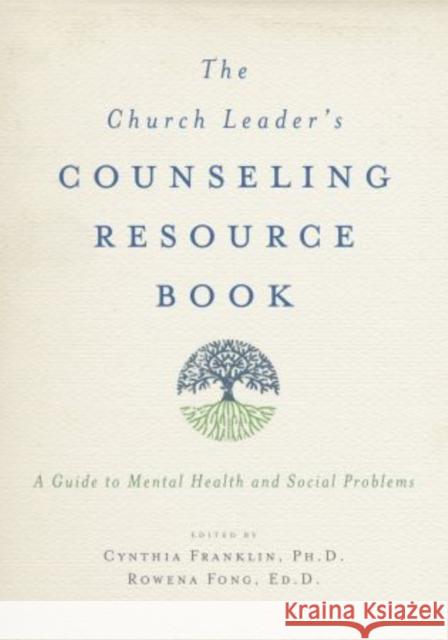 The Church Leader's Counseling Resource Book: A Guide to Mental Health and Social Problems Franklin, Cynthia 9780195371635 Not Avail - książka