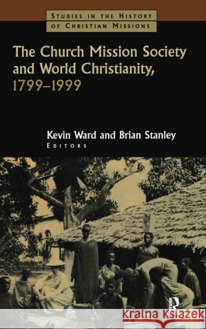 The Church Mission Society Brian Stanley Kevin Ward  9780700712083 Taylor & Francis - książka