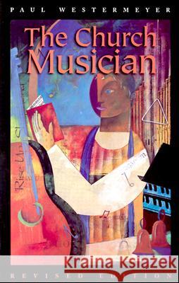 The Church Musician Paul Westermeyer 9780806633992 1517 Media - książka