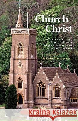 The Church of Christ: Volume One James Bannerman 9781599252278 Solid Ground Christian Books - książka