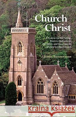 The Church of Christ: Volume Two James Bannerman 9781599252285 Solid Ground Christian Books - książka