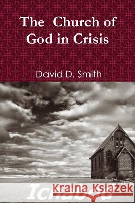 The Church of God in Crisis David Smith 9781304902436 Lulu.com - książka