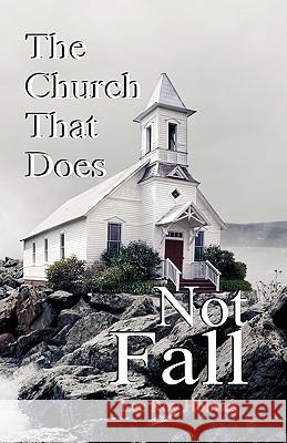 The Church That Does Not Fall Lee Roy Holmes 9781572586109 Teach Services, Inc. - książka