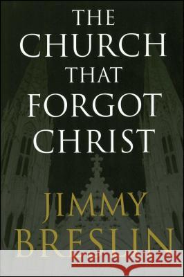 The Church That Forgot Christ Amy Reed Jimmy Breslin 9780743266727 Free Press - książka