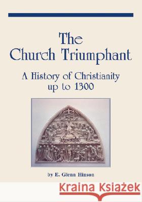 The Church Triumphant Hinson, E. Glenn 9780865544369 Mercer University Press - książka