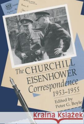 The Churchill-Eisenhower Correspondence, 1953-1955 Peter G. Boyle 9780807849514 University of North Carolina Press - książka