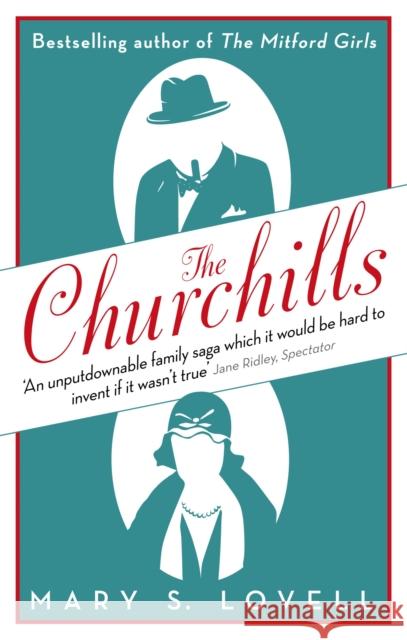 The Churchills: A Family at the Heart of History - from the Duke of Marlborough to Winston Churchill Mary S. Lovell 9780349119786 Little, Brown Book Group - książka