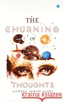 The Churning of Thoughts Gurteg Singh Saini 9789389888317 Bluerose Publishers Pvt. Ltd. - książka