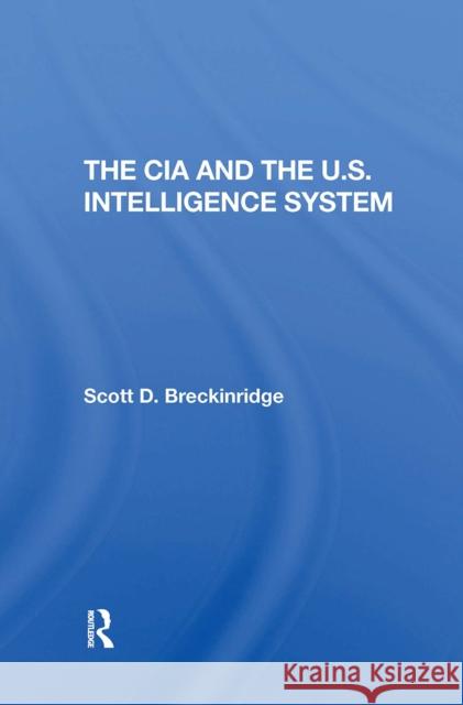 The CIA and the U.S. Intelligence System Scott Breckinridge 9780367306335 Routledge - książka