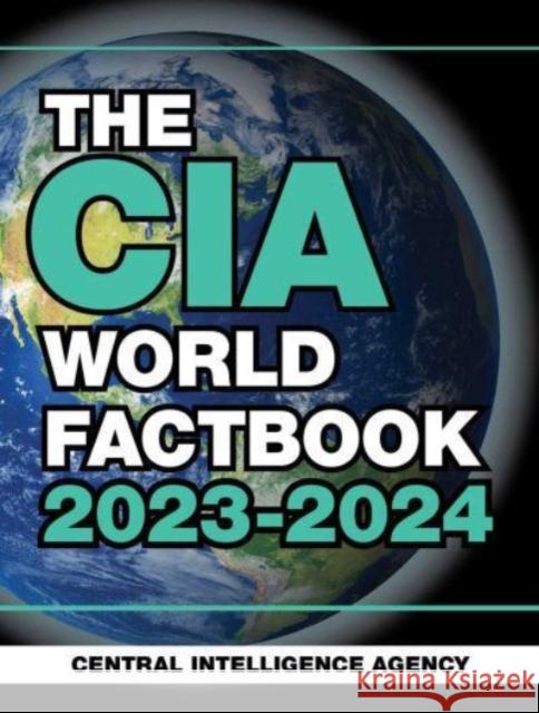 The CIA World Factbook 2023-2024 Central Intelligence Agency 9781510775923 Skyhorse Publishing - książka