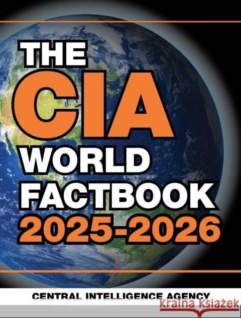 The CIA World Factbook 2025-2026 Central Intelligence Agency 9781510782082 Skyhorse Publishing - książka