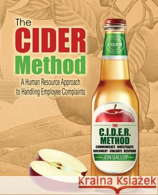 The C.I.D.E.R. Method: A Human Resource Approach to Handling Employee Complaints Jonathan D. Gallop 9781792452697 Eurospan (JL) - książka