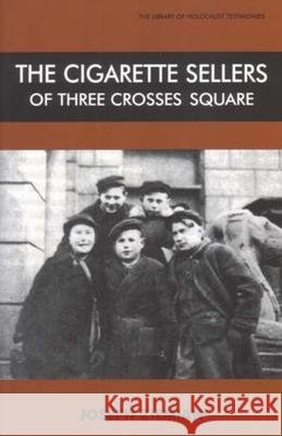 The Cigarette Sellers of Three Crosses Square Joseph Ziemian 9780853036869 Vallentine-Mitchell - książka