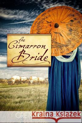 The Cimarron Bride Gretchen Lee Rix 9781727036664 Createspace Independent Publishing Platform - książka