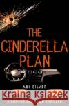 The Cinderella Plan: A legal thriller with a topical AI twist Abi Silver 9781785631276 Eye Books