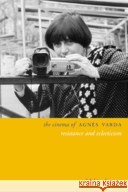 The Cinema of Agnès Varda: Resistance and Eclecticism Benezet, Delphine 9780231169745 John Wiley & Sons - książka