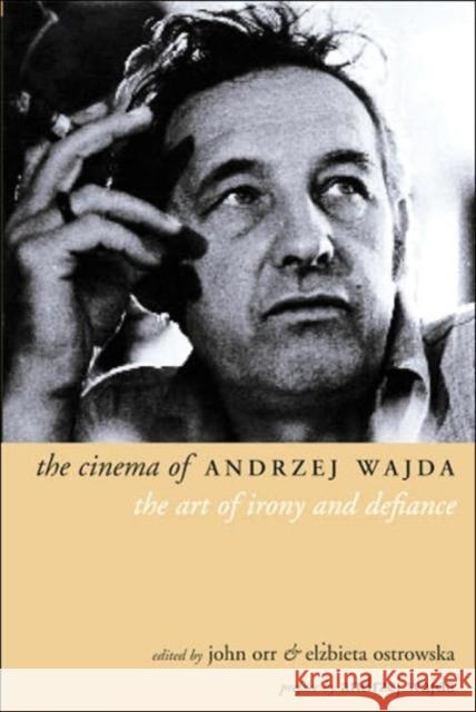 The Cinema of Andrzej Wajda John Orr Elzbieta Ostrowska 9781903364574 Wallflower Press - książka